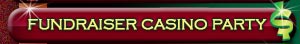 Great Casino Events Fundraiser Party
